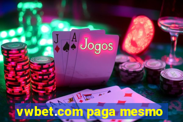 vwbet.com paga mesmo